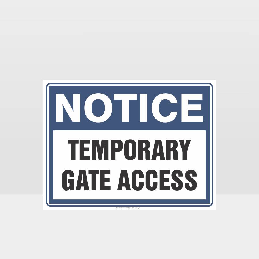 Temporary Gate Access Sign