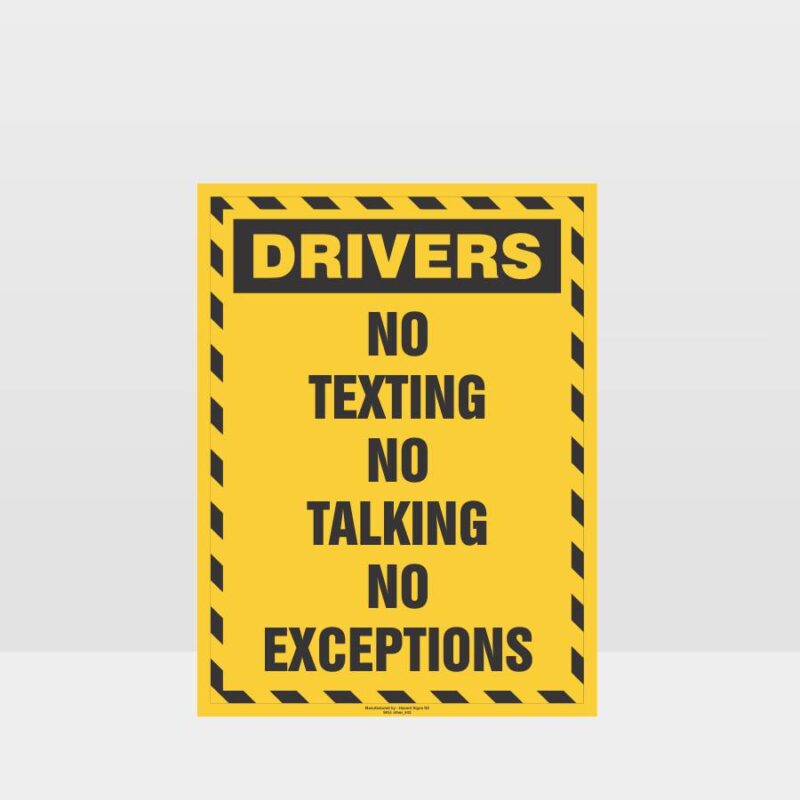 Drivers No Texting No Talking No Exceptions Sign