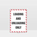 Loading And Unloading Only Sign