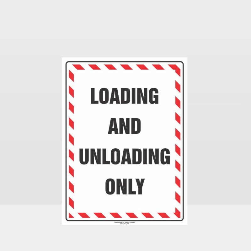 Loading And Unloading Only Sign
