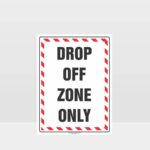 Drop Off Zone Only sign
