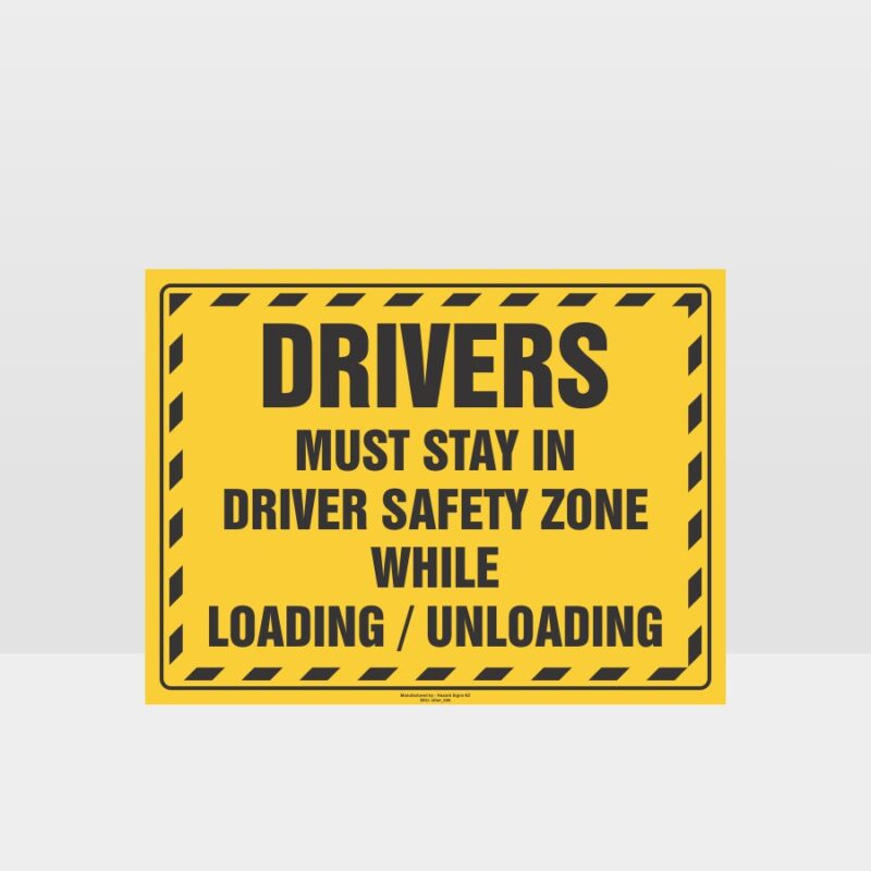 Drivers Must Stay In Driver Safety Zone Sign
