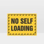 No Self Loading Sign