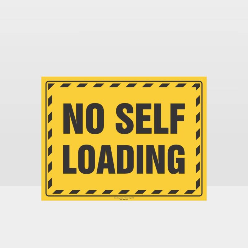No Self Loading Sign