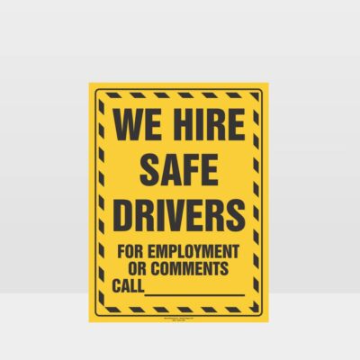 We Hire Safe Drivers Sign