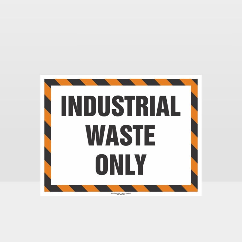 Industrial Waste Only Sign