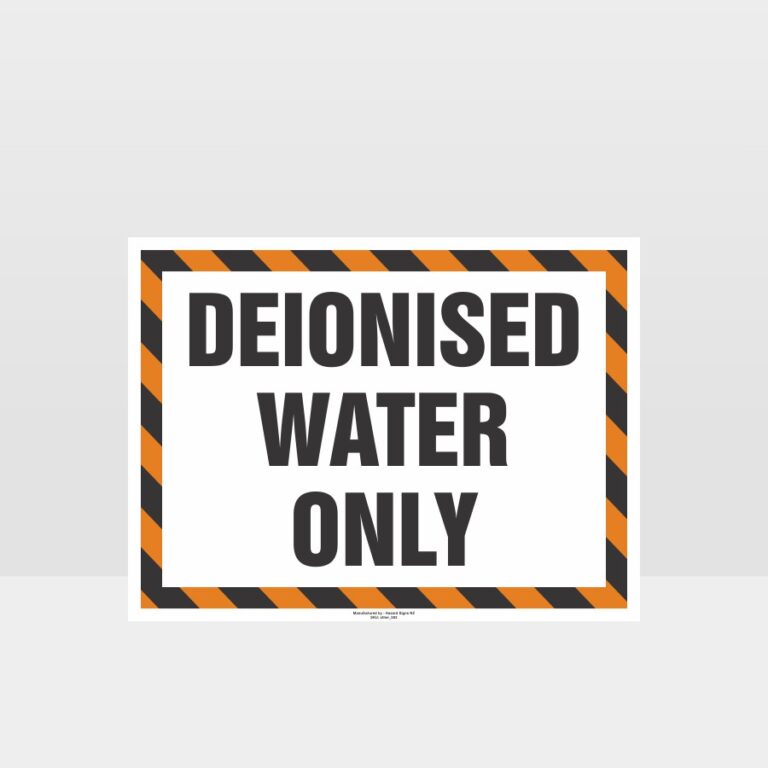 Deionised Water Sign - Notice Sign - HAZARD SIGNS NZ