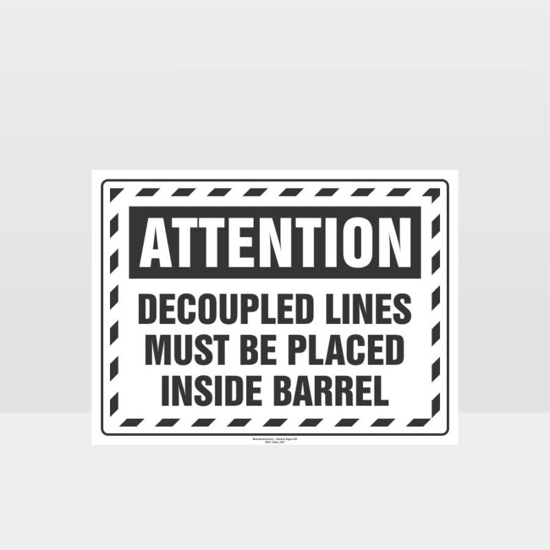 Decoupled Lines Must Be Placed Inside Barrel Sign