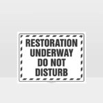 Restoration Underway Sign