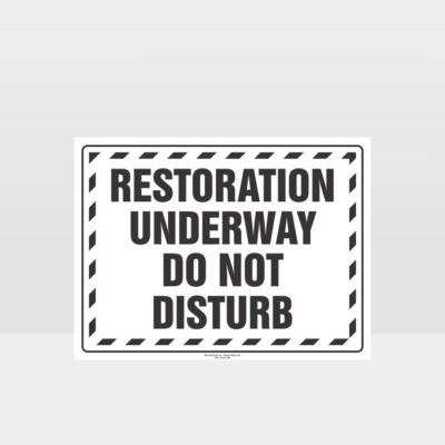 Restoration Underway Sign
