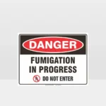 Danger Fumigation In Progress Sign