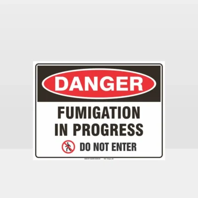 Danger Fumigation In Progress Sign