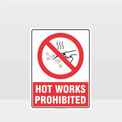 Hot Works Prohibited Sign