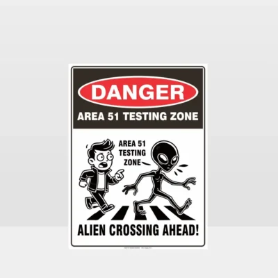Danger Area 51 Testing Zone Sign