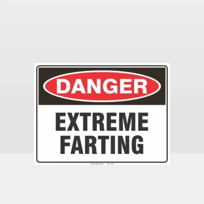 Danger Extreme Farting Sign