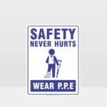 Safety Never Hurts Sign