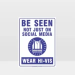 Be Seen Not Just On Social Media Sign