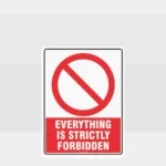 Everything is Strictly Forbidden